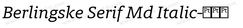 Berlingske Serif Md Italic字体转换